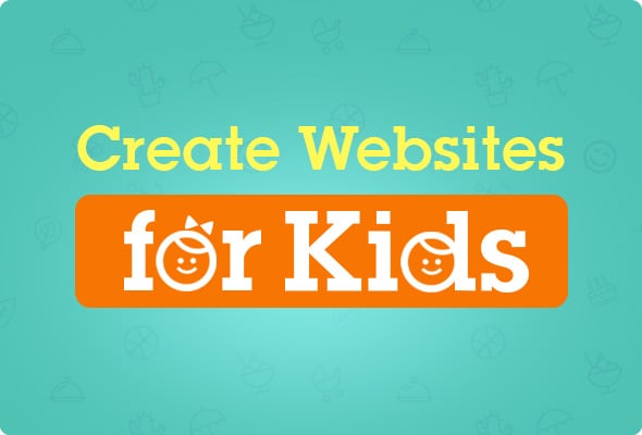 Create a Websites for Kids and Keep Your Mind from Burnout