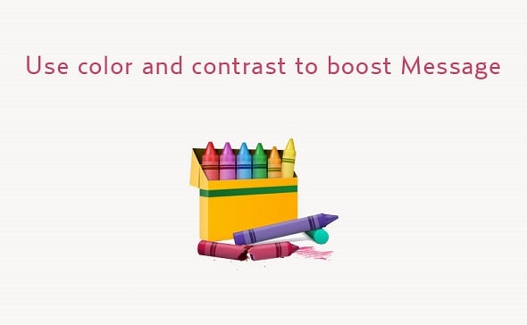 How to Use Color and Contrast to Make Your Message Stand Out