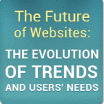 The Future of Websites: the Evolution of Trends and Users' Needs