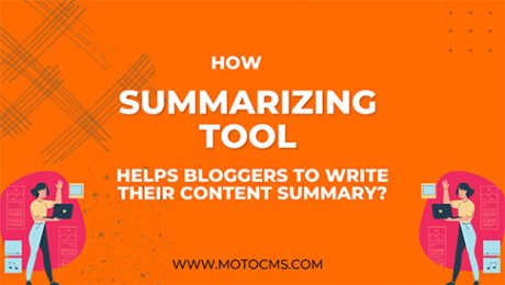 How Summarizing Tool Helps Bloggers Write Their Content Summary?