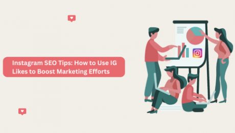 Instagram SEO Tips: How to Use IG Likes to Boost Marketing Efforts