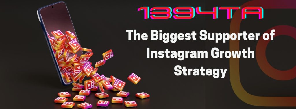 1394TA Instagram Growth Strategy